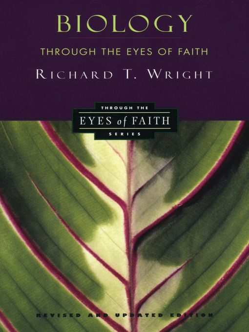 Title details for Biology Through the Eyes of Faith by Richard Wright - Available